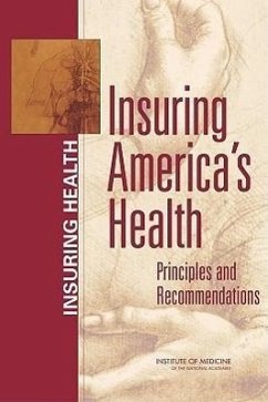 Insuring America's Health - Institute Of Medicine; Board On Health Care Services; Committee on the Consequences of Uninsurance