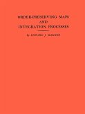 Order-Preserving Maps and Integration Processes. (Am-31), Volume 31