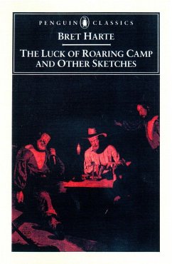 The Luck of Roaring Camp and Other Writings - Harte, Bret