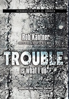 Trouble is What I Do (Point Blank) - Kantner, Rob