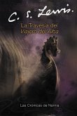 La Travesia del Viajero del Alba: The Voyage of the Dawn Treader (Spanish Edition)