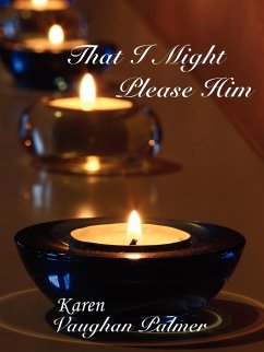 That I Might Please Him - Palmer, Karen Vaughan