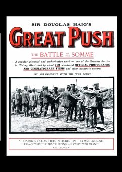 Sir Douglas Haig OS Great Push. the Battle of the Somme - Press, Naval &. Military