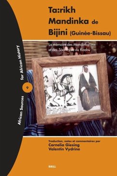 Ta: Rikh Mandinka de Bijini (Guinée-Bissau): La Mémoire Des Mandinka Et Des Sòoninkee Du Kaabu - Giesing, Cornelia; Vydrine, Valentin