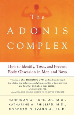 The Adonis Complex - Pope, Harrison G. Jr.; Phillips, Katharine A.; Olivardia, Roberto