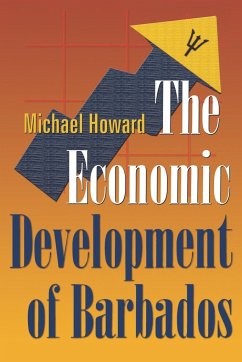 The Economic Development of Barbados - Howard, Michael