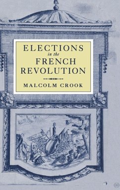 Elections in the French Revolution - Crook, Malcolm