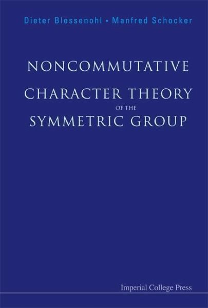 Noncommutative Character Theory of the Symmetric Group Noncommutative Character Theory of the Symmetric Group