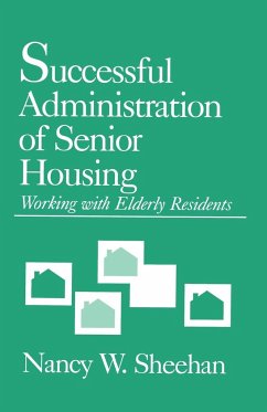 Successful Administration of Senior Housing - Sheehan, Nancy W.