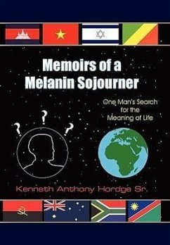 Memoirs of a Melanin Sojourner - Hordge Sr, Kenneth Anthony