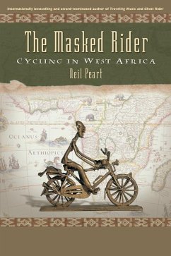 The Masked Rider: Cycling in West Africa - Peart, Neil