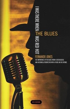I Was There When the Blues Was Red Hot - Jones, F.