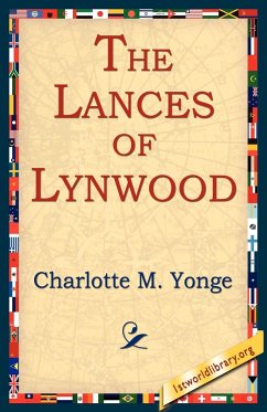 The Lances of Lynwood - Yonge, Charlotte M.