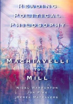 Reading Political Philosophy - Matravers, Derek; Pike, Jonathan; Warburton, Nigel