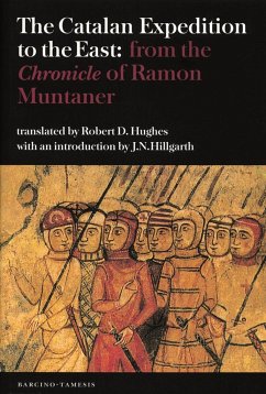 The Catalan Expedition to the East - Muntaner, Ramon