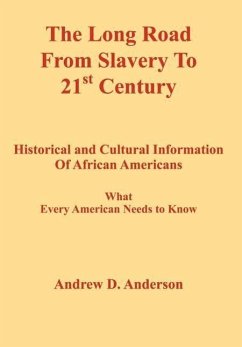The Long Road from Slavery to 21st Century - Anderson, Andrew D.