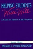 Helping Students Write Well: A Guide for Teachers in All Disciplines