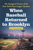 When Baseball Returned to Brooklyn When Baseball Returned to Brooklyn