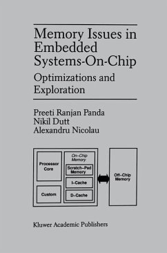 Memory Issues in Embedded Systems-on-Chip - Panda, Preeti Ranjan;Dutt, Nikil D.;Nicolau, Alexandru