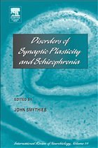 Disorders of Synaptic Plasticity and Schizophrenia - Smythies, John (ed.)