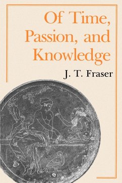 Of Time, Passion, and Knowledge - Fraser, Julius Thomas