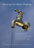 Keeping the Water Flowing: Understanding the Role of Institutions, Incentives, Economics and Entrepreneurship in Ensuring Access and Optimising U