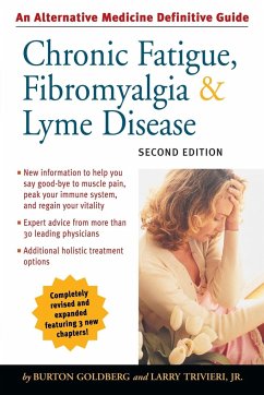 Chronic Fatigue, Fibromyalgia, and Lyme Disease, Second Edition - Goldberg, Burton; Trivieri, Larry