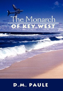 The Monarch of Key West - Paule, David M.