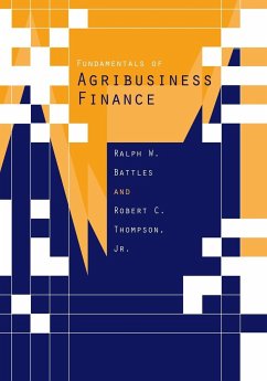 Fundamentals of Agribusiness Finance - Battles, Ralph W; Thompson, Robert C