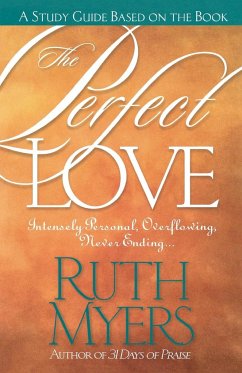 The Perfect Love Study Guide - Myers, Ruth