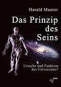 Das Prinzip des Seins - Maurer, Harald