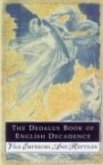 The Dedalus Book of English Decadence: Vile Emperors and Elegant Degenerates