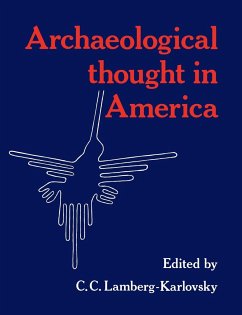 Archaeological Thought in America - Lamberg-Karlovsky, C. C. (ed.)