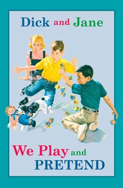 Dick and Jane: We Play and Pretend - Grosset & Dunlap