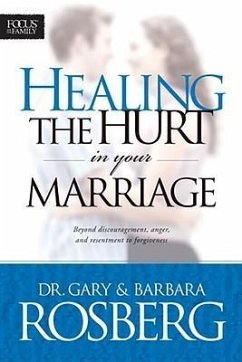 Healing the Hurt in Your Marriage - Rosberg, Gary; Rosberg, Barbara