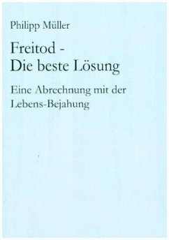 Freitod - Die beste Lösung - Müller, Philipp
