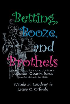 Betting Booze and Brothels - Landrey, Wanda A.; O'Toole, Laura C.
