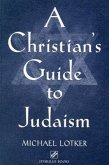 A Christian's Guide to Judaism