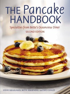 The Pancake Handbook: Specialties from Bette's Oceanview Diner [A Cookbook] - Siegelman, Steve; Kroening, Bette; Conley, Sue