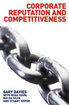 Corporate Reputation and Competitiveness - Chun, Rosa; Da Silva, Rui; Davies, Gary