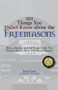 101 Things You Didn't Know about the Freemasons - Karg, Barbara; Young, John K