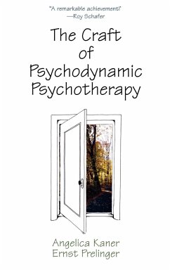 The Craft of Psychodynamic Psychotherapy - Kaner, Angelica; Prelinger, Ernst