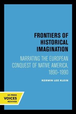 Frontiers of Historical Imagination - Klein, Kerwin Lee