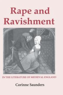 Rape and Ravishment in the Literature of Medieval England - Saunders, Corinne