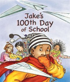 Jake's 100th Day of School - Laminack, Lester L.