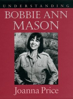 Understanding Bobbie Ann Mason - Price, Joanna