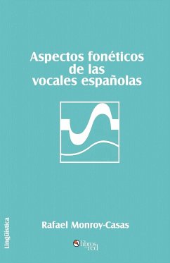 Aspectos Foneticos de Las Vocales Espanolas - Monroy-Casas, Rafael