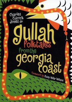 Gullah Folktales from the Georgia Coast - Jones, Charles Colcock