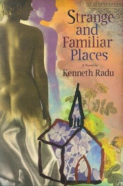 Strange & Familiar Places - Radu, Kenneth