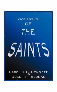 Odysseys of the Saints - Bennett, Carol T. F.; Friedman, Joseph